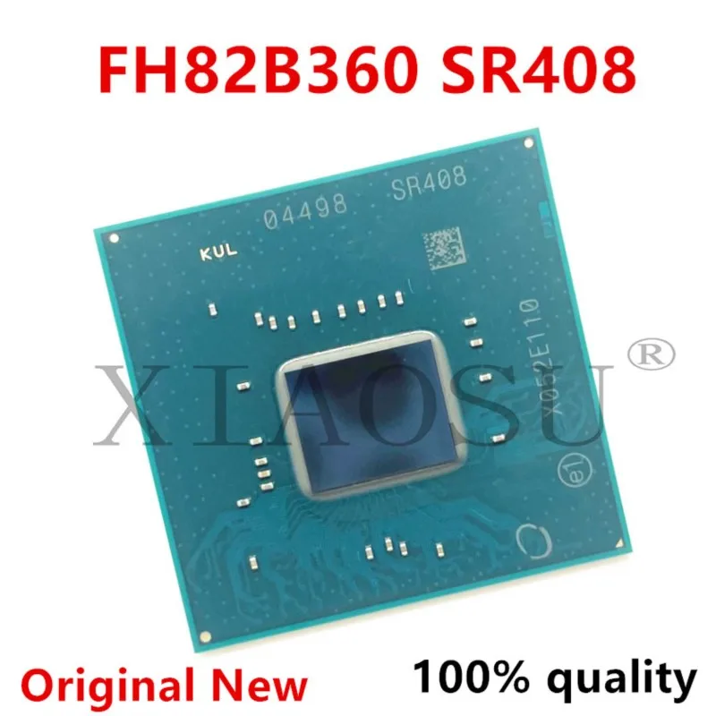 100% New Original FH82B360 SR408 FH82H310 SRCXY FH82H370 SR405 FH82Q370 SR404 FH82HM370 SR40B FH82QM370 SR40D BGA Chipset