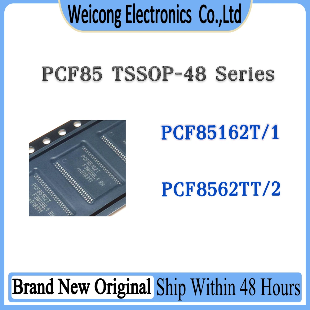 

PCF85162T/1 PCF8562TT/2 PCF85162T PCF8562TT PCF85162 PCF8562 85162T 8562TT PCF85 PCF IC Chip TSSOP-48