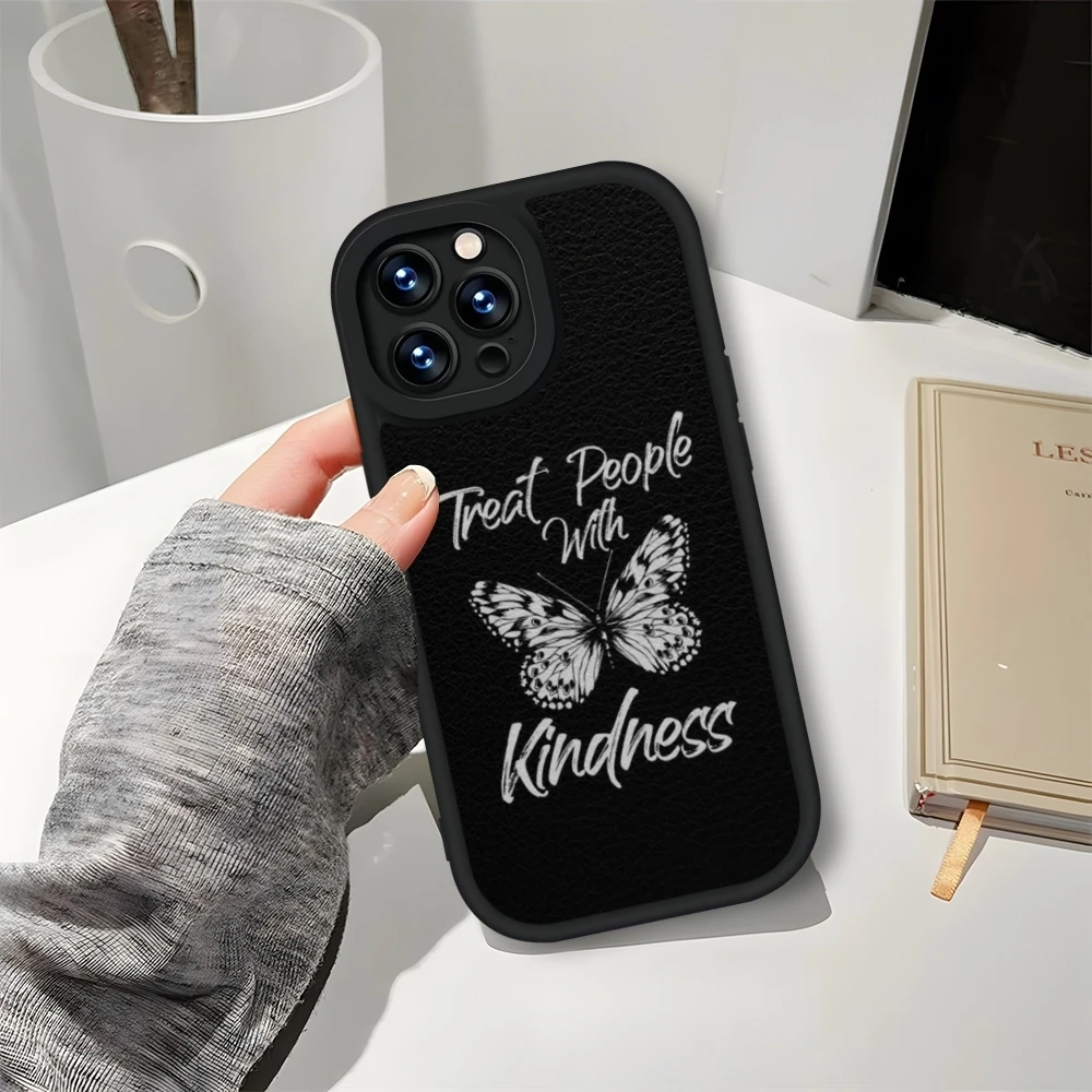 Treat People With Kindness Phone Case Leather Black For IPhone 13 16ProMax 12 15 11 14 Pro Max Mini Plus Soft Silicone Cover