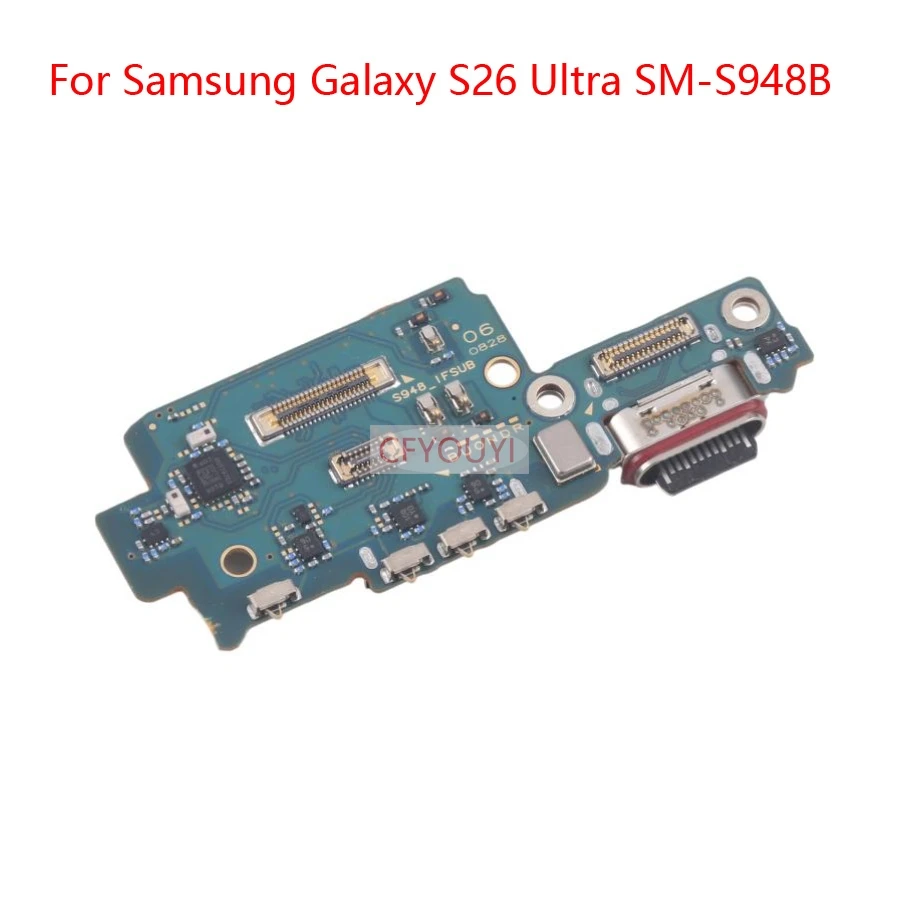1PCS USB Charging Port Board Flex Cable Replacement Part For Samsung Galaxy S26 Ultra S948B / S26+ S947B / S26 S942B