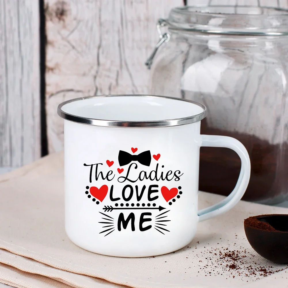 The Ladies Love Me Creative Enamel Coffee Mugs Men Campfire Travel Beer Juice Water Cup Funny Valentine's Day Gift for Boyfriend