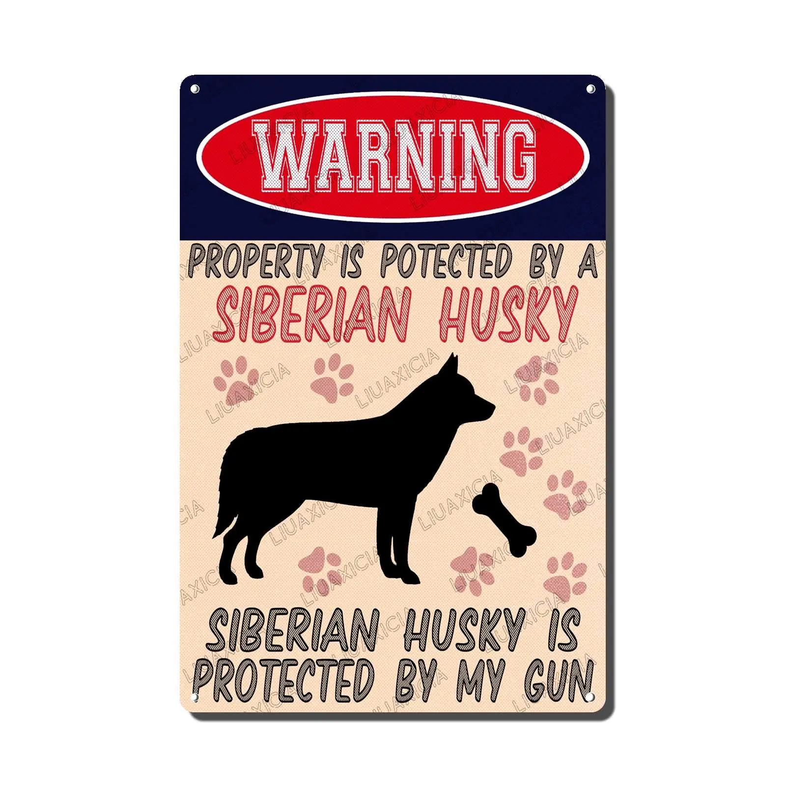 Vintage Tin Signs Warning Property Is Potected By A Siberian Husky Is Protected By My Gun The coffee shop Kitchen Retro Decor Me