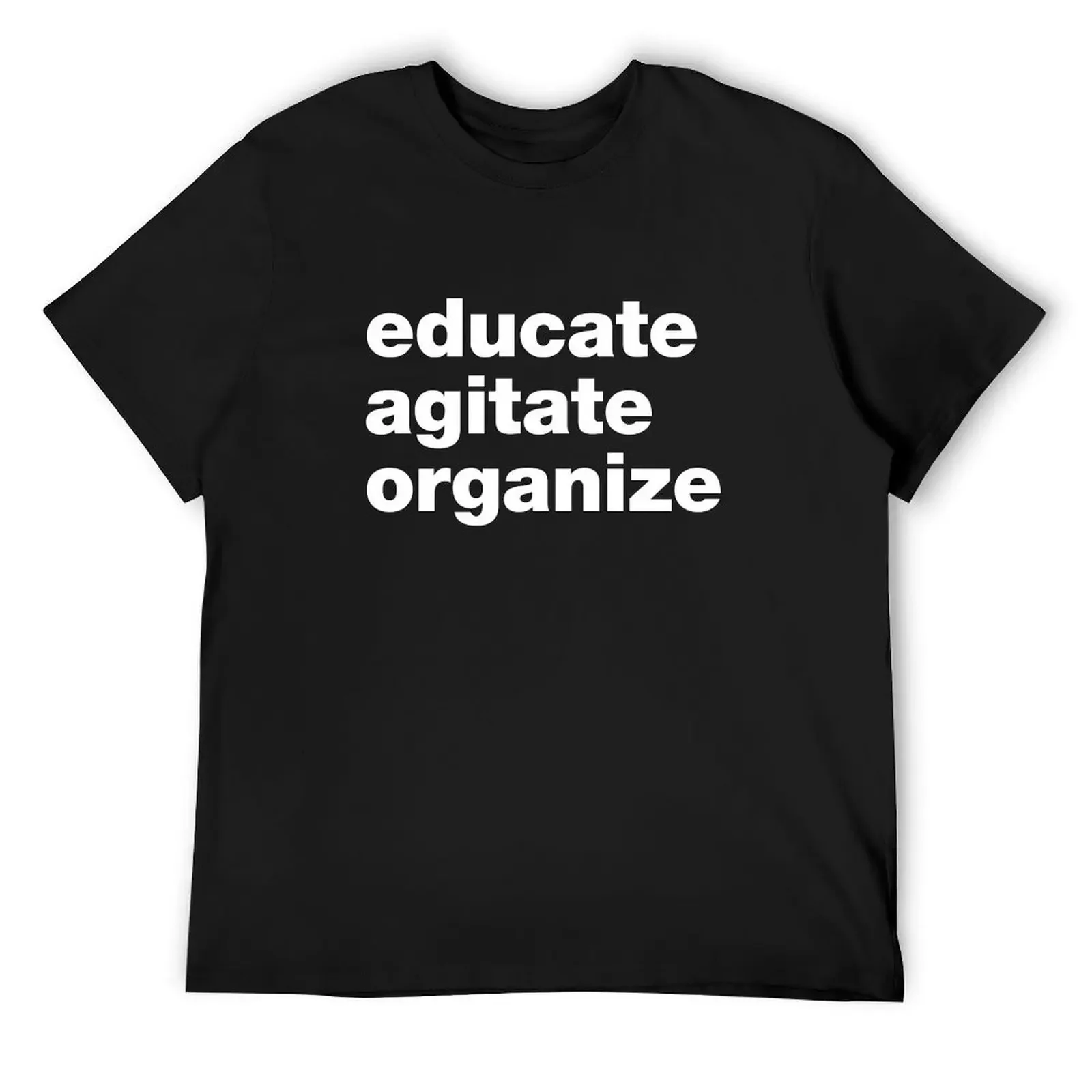 Educate Agitate Organize T-Shirt rapper graphic tees shirts graphic tees shirts graphic tee t shirts for men pack