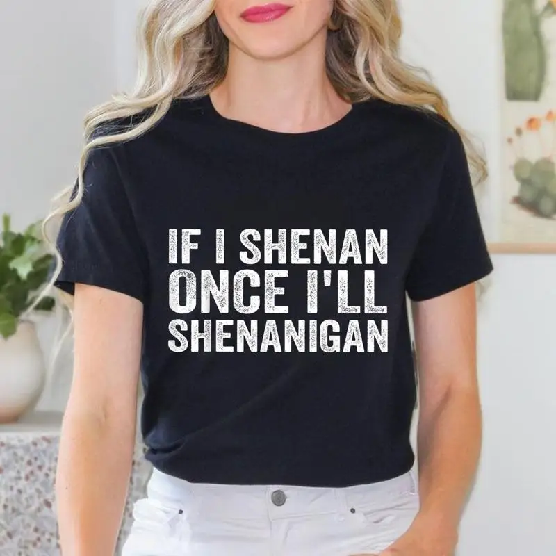 

Футболка «Если яenan Once I'Ll Shenanigan»