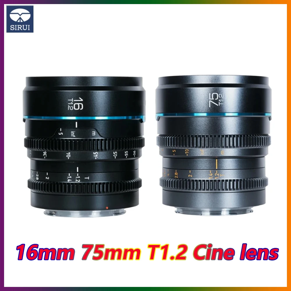 SIRUI 16mm 75mm T1.2 Cine Large Aperture Lens APS-C Manual Focus lens For Sony E Fuji X Canon RF M4/3 L Mount Cameras