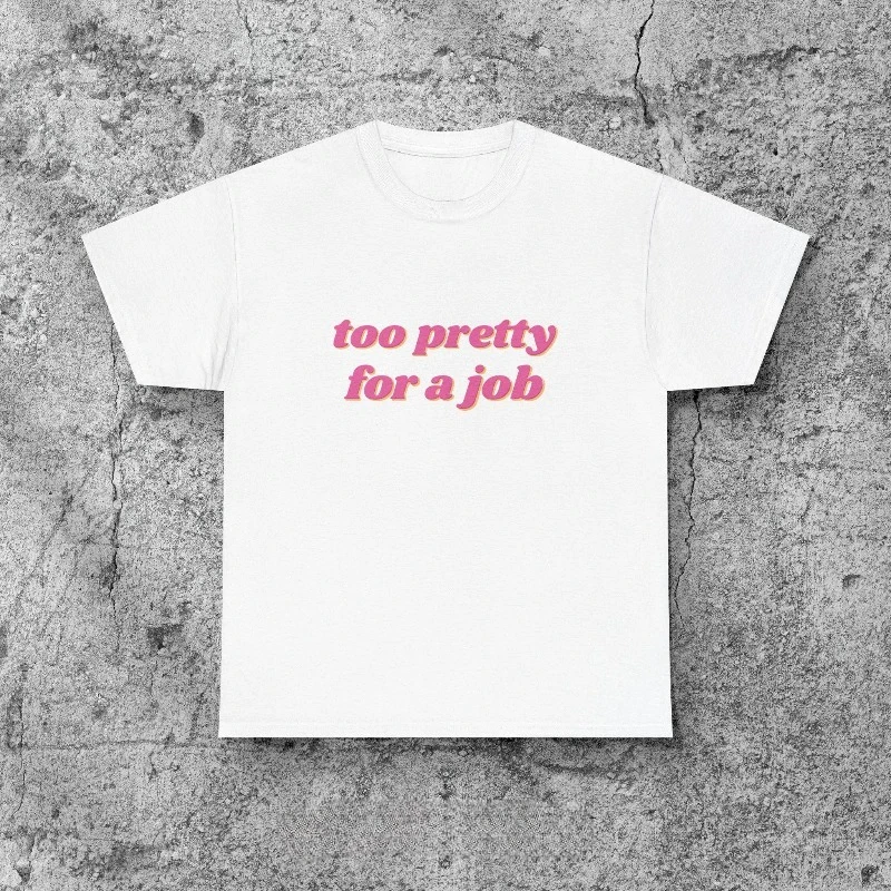 2026 New Summer Trend Clothes  Too Pretty for A Job Y2K Tee90s Fitted Y2K Shirt Alternative Clothing Kawaii Clothes