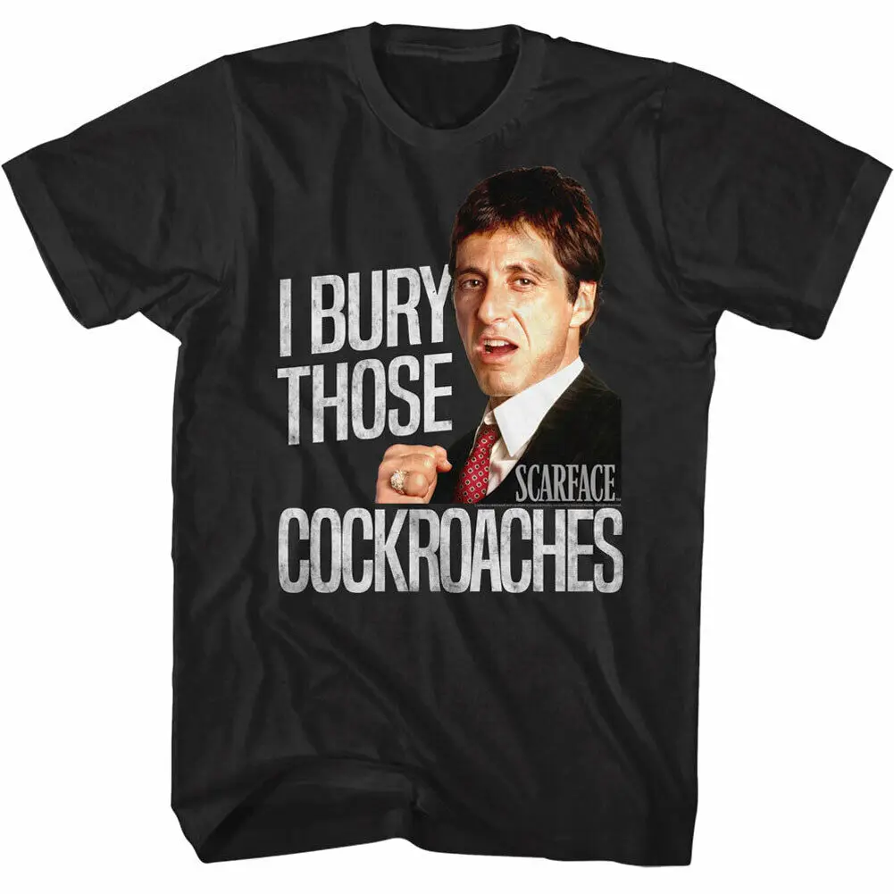 Scarface I Bury Those Cockroaches Men'S T Shirt Tony Montana Pacino Cuban Mafia