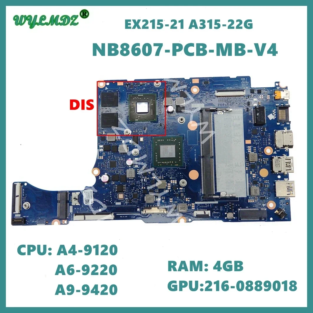 

NB8607_PCB_MB_V4 With A4 A6 A9 CPU 4GB-RAM GPU:216-0889018 Mainboard For ACER Aspire EX215-21 A315-22G Laptop Motherboard