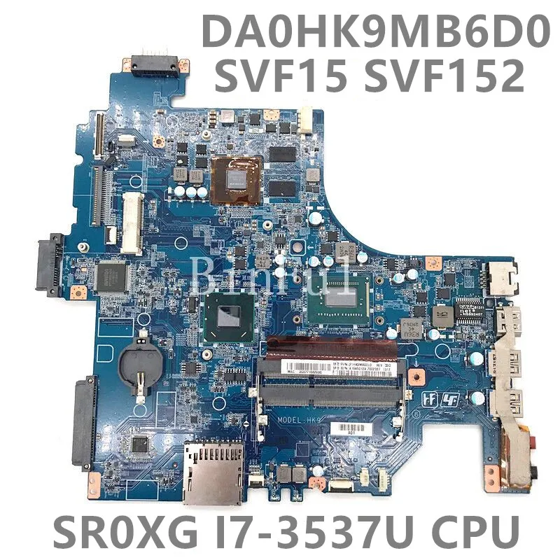 

For SONY SVF152 Laptop Motherboard DA0HK9MB8E0 DA0HK9MB6D0 With SR0XG I7-3537U CPU N14P-GV2-S-A1 GT740M 1GB 100% Full Tested OK