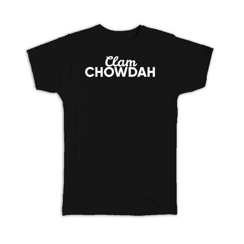 Clam Chowdah Chowder amantes de la sopa comida marina divertida camiseta blanca y negra