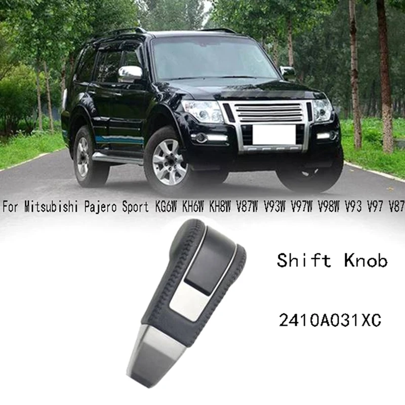 

2410A031XC Gearbox Shift Lever For Mitsubishi Pajero Sport KG6W KH6W KH8W V87W V93W V97W V98W V93 V97 V87 Shift Knob