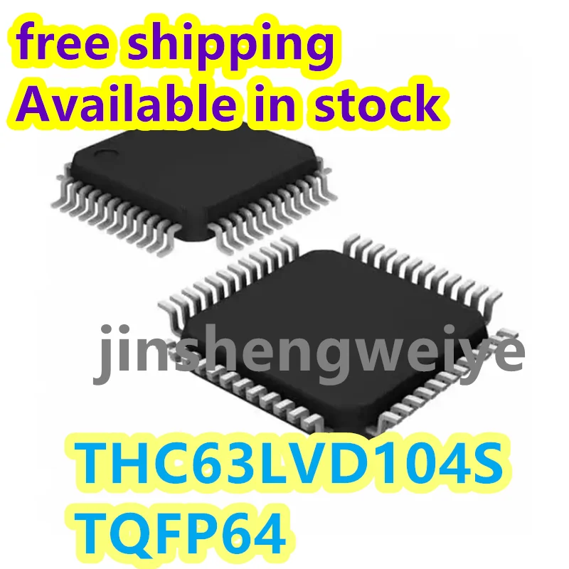 1~10PCS THC63LVD104S THC63LVD104 THC63LVD104 SMD TQFP-64 LCD TV Chip Brand new and good quality