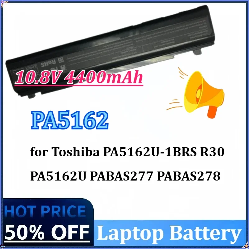 New 10.8V 4400mAh PA5162 Laptop Battery for Toshiba PA5162U-1BRS R30 R30-A  PA5162U PABAS277 PABAS278 PA5163 R30-AK03B R30-A-137