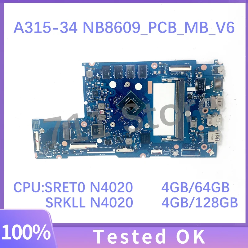 

NB8609_PCB_MB_V6 NBHE411007 NBA6Q1101 Mainboard For Acer A315-34 Laptop Motherboard With SRET0 N4020 / SRKLL N4020 CPU 100% Test