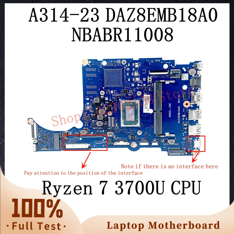 DAZ8EMB18A0 Mainboard With Ryzen 7 3700U CPU For Acer A314-23 A315-23 A515-46 Laptop Motherboard NBABR11008 100% Full Tested OK