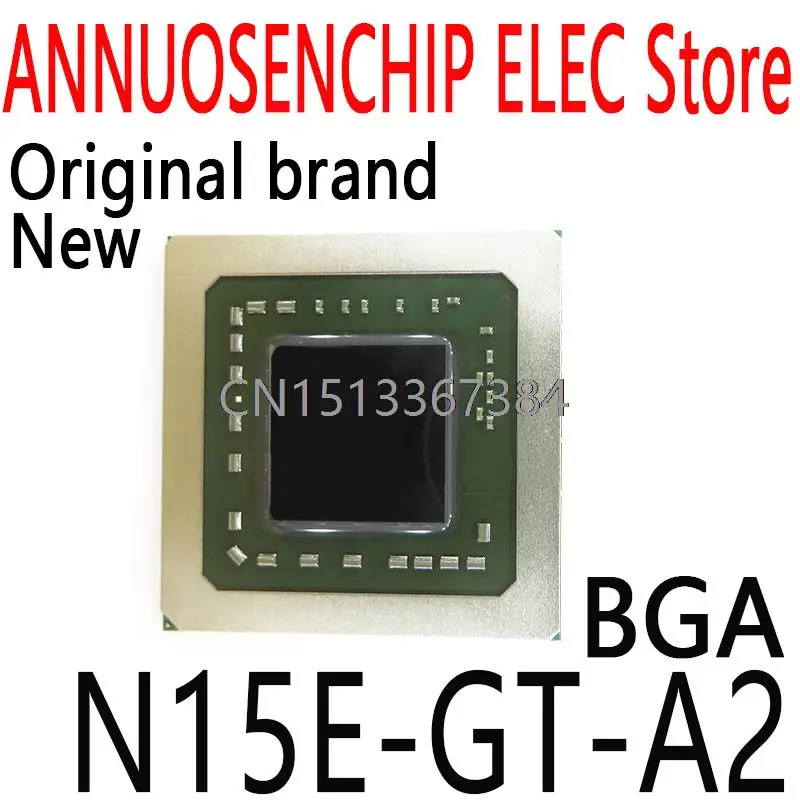 

1 шт. новый и оригинальный N15E GT A2 N15E-GT-A2