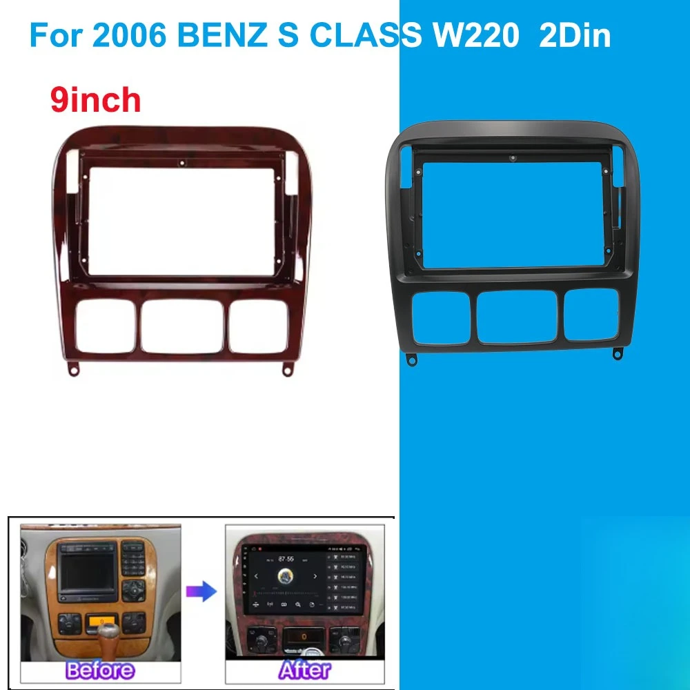 

9 Inch Car Frame Fascia Adapter Android Radio Dash Fitting Panel Kit For Benz S Class W220 S280 S320 S350 S400 S500 1998-2005
