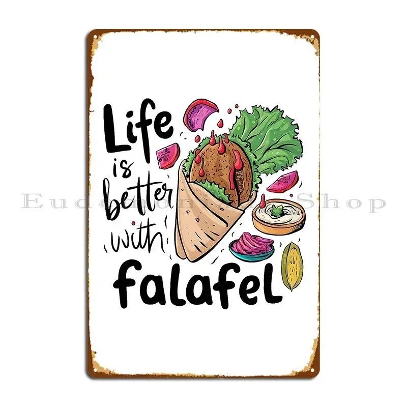 Life Is Better With Falafel Metal Plaque Iron Vintage Club Garage Customize Tin Sign Poster