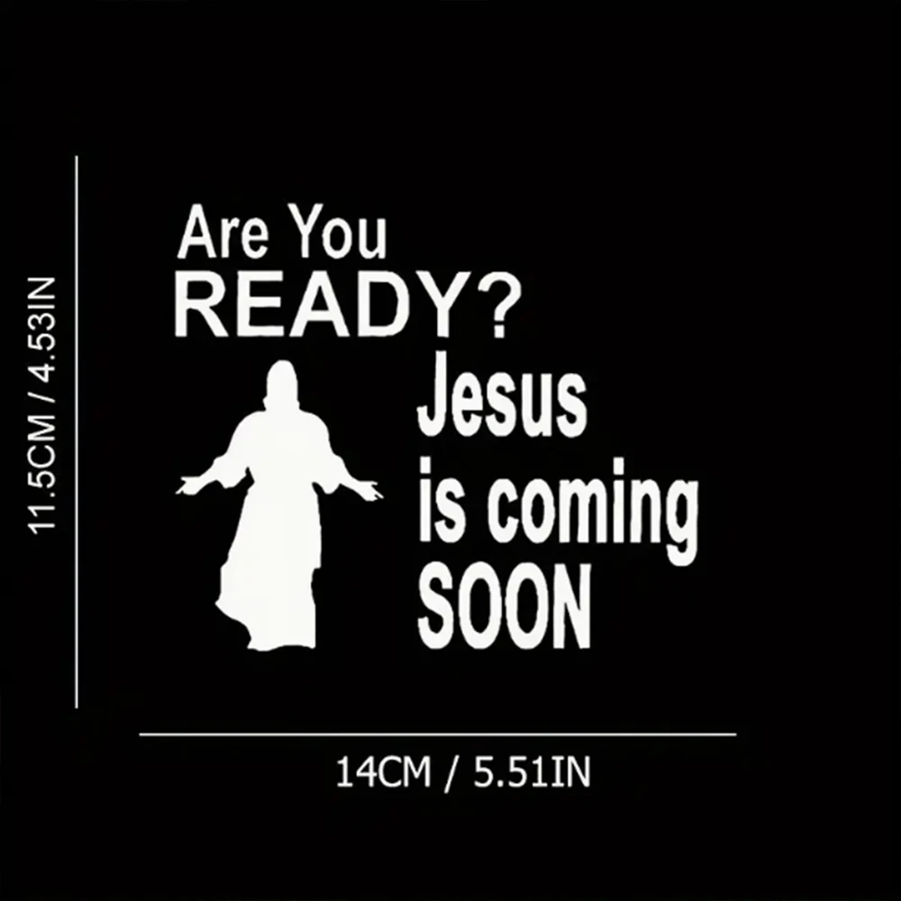 Are You READY  Jesus Is Coming SOON Car Stickers, For Laptop Motorcycle Vehicle Paint Window Wall Cup Toolbox Guitar Scooter