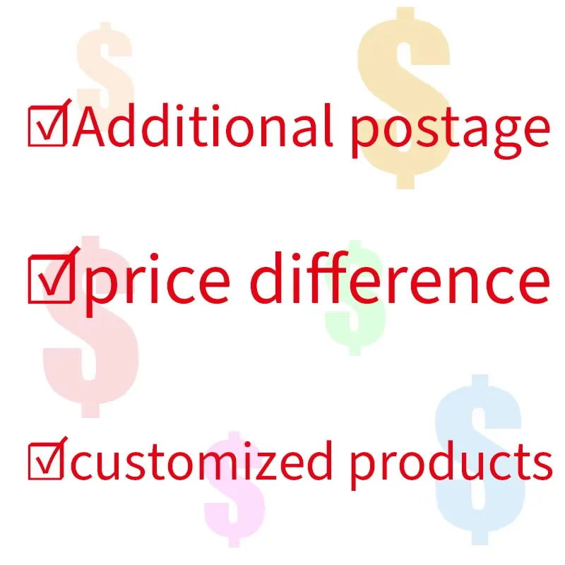 

Additional postage/price difference/customized products
