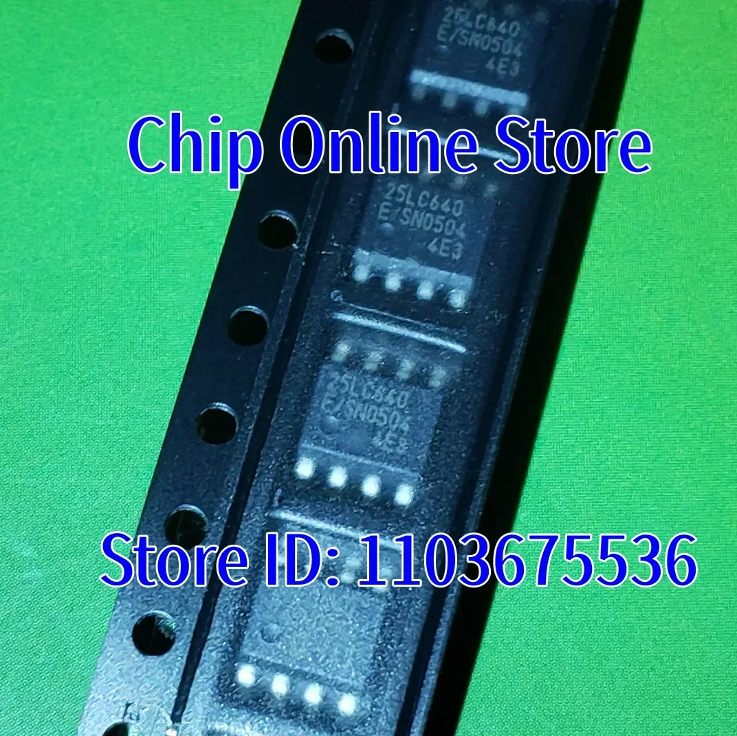 5~100pcs  25LC640-E/SN  25LC640T-E/SN  25LC640  SOIC8  New Original