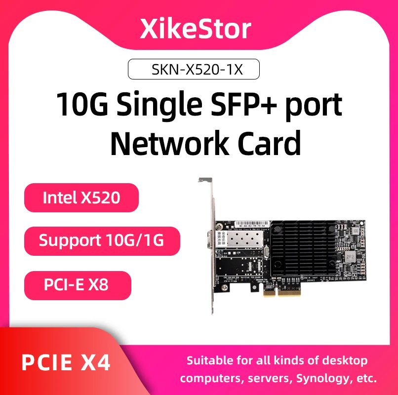 XikeStor 10G Single SFP+ Port NIC X520 Chip Support 10G/1G PCI-E X4  Supports full-duplex half-duplex adaptive