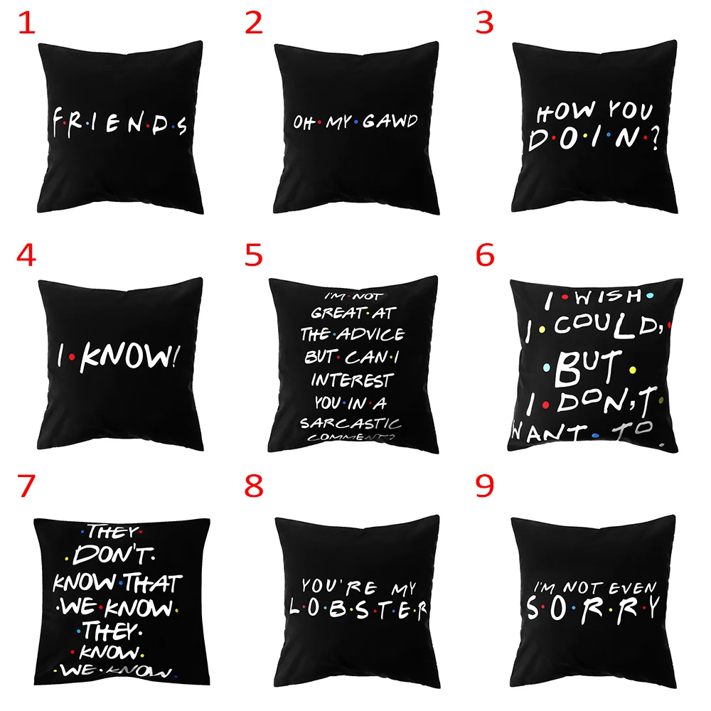 

Classic Letters Pillowcase Black White Pillows Cases Friend TV Show Garden Bed Sofa Funny Decoration Home Decor 45x45 50x50