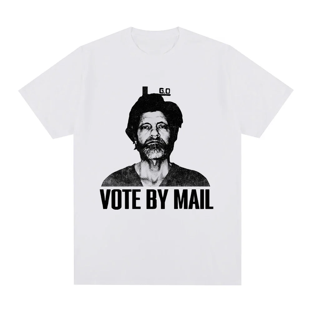 Vote By Mail Ted Kaczynski T Shirt Fashion Men Harajuku Graphic Tshirt Unisex High Quality Casual Vintage Tee Shirt Tops