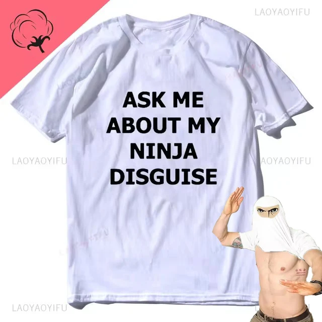 Mens Ask Me about My Ninja Disguise Flip T Shirt Funny Costume Graphic New Men Cotton T-Shirt Humor Gift Women Top Tee