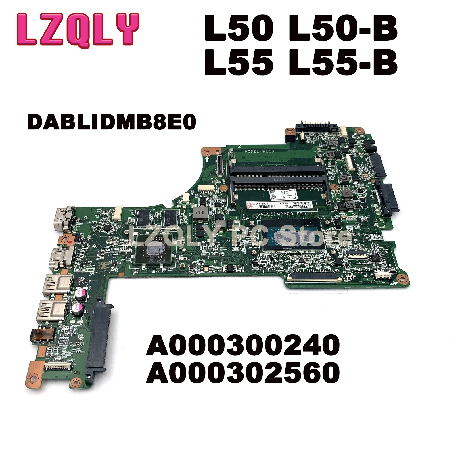 

LZQLY For Toshiba Satellite A000300240 A000302560 L50 L50-B L55 L55-B Laptop Motherboard DABLIDMB8E0 REV:E W/ I5-5200U CPU DDR5