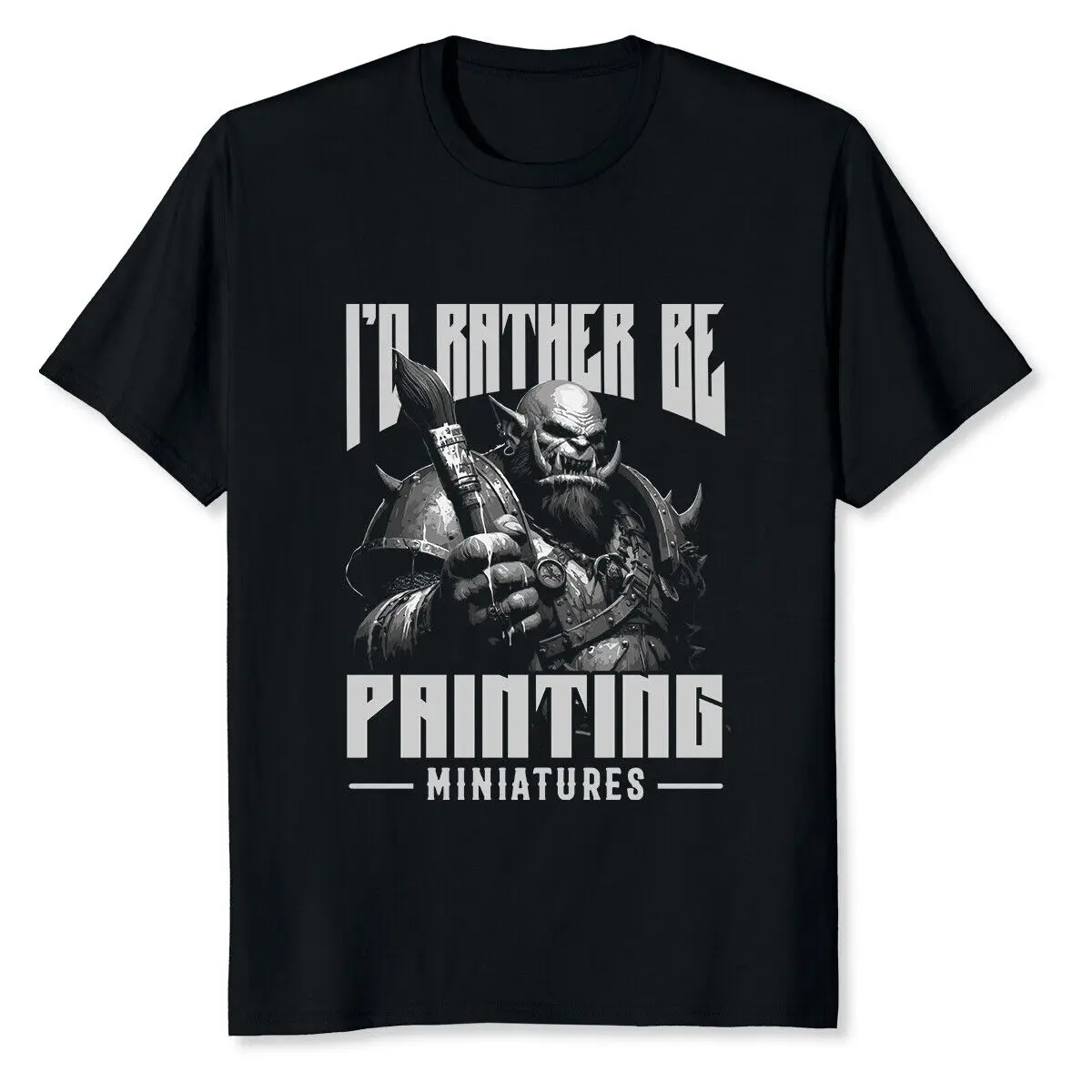 NEW LIMITED I'd Rather Be Painting Miniatures T Shirt long or short sleeves