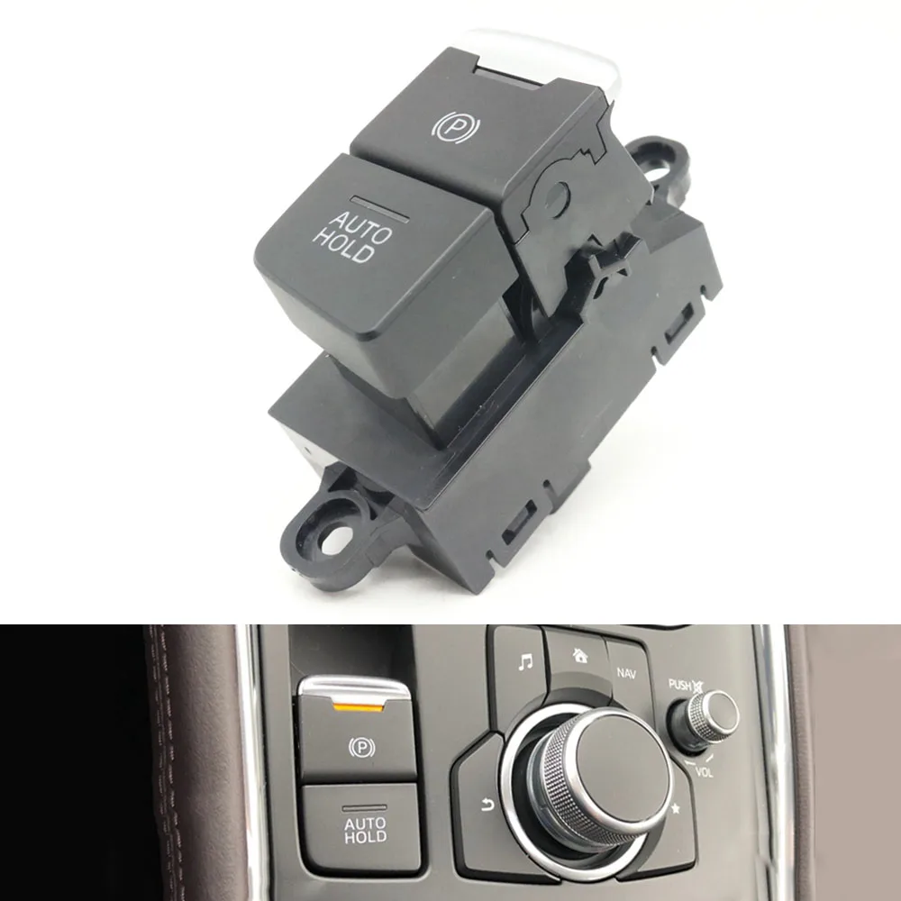 LHD Emergency Electric Handbrake Parking Brake Control Switch ​​​​​​​Button For Mazda 6 Atenza GJ GL CX-3 CX 3 DK CX-4 CX4