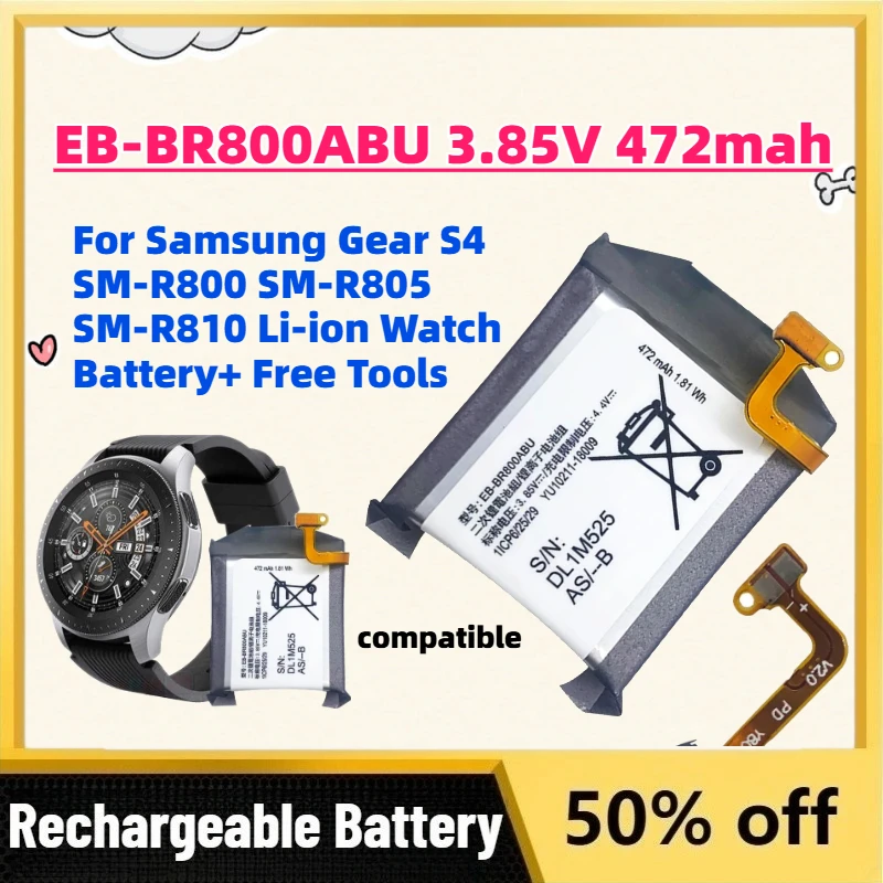 

High-Quality New EB-BR800ABU 3.85V 472mah Battery for Samsung Gear S4 SM-R800 SM-R805 SM-R810 Li-ion Watch Battery+ Free Tools