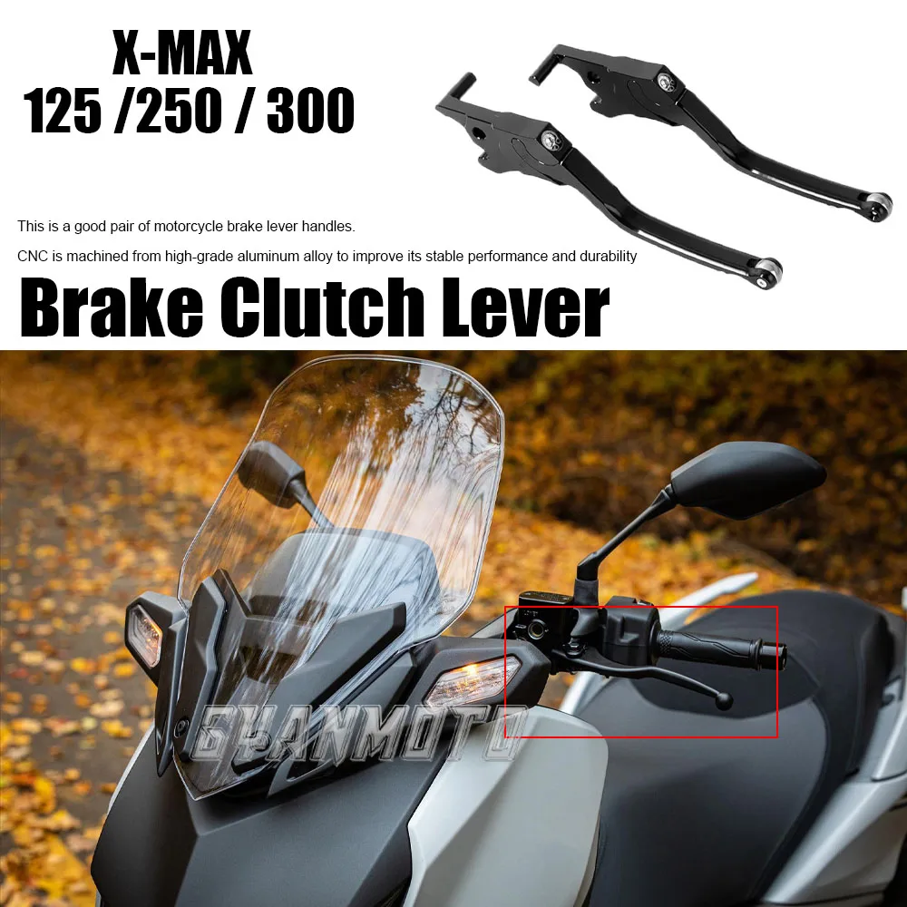 

X-MAX300 X-MAX250 Motorcycle Accessories CNC Brake Clutch Lever For YAMAHA X-MAX 125 X-max 250 XMAX 300 XMAX125 XMAX250 XMAX300