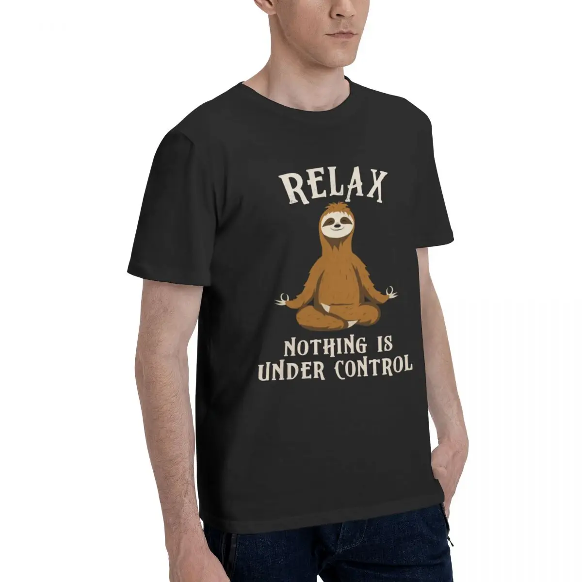 Sloth Yoga Funny Relax Nothing Is Under Control T Shirt Quality Mens Women T-Shirt Clothes