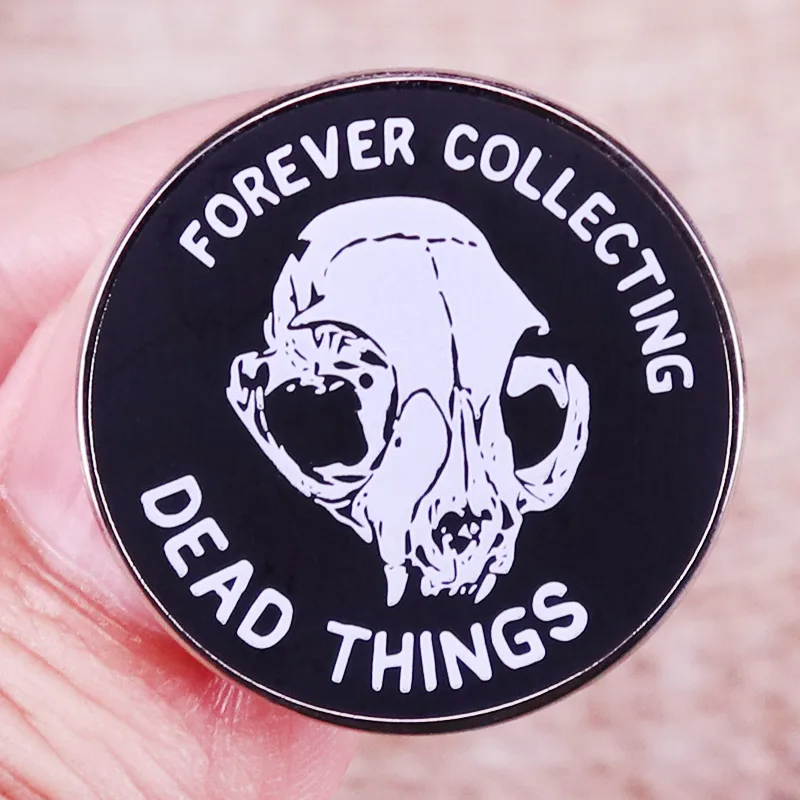 Forever-Collecting Dead Things Badge Skull Brooch