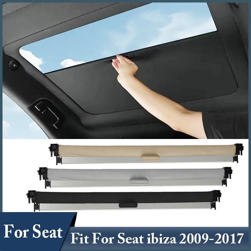 

Car Roof Panoramic Sunroof Cloth Curtain Skylight Sunshade Fit For Seat ibiza 2009 2010 2011 2012 2013 2014 2015-2017 6J0877307A