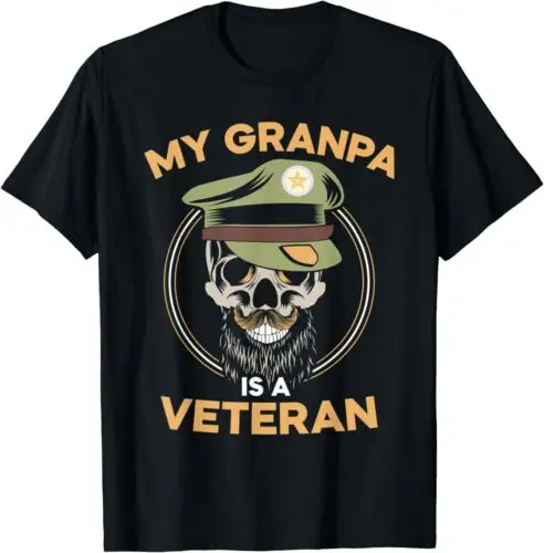 NEW My Granpa Is A Veteran Veteran's Day Veterans Military Gift T-Shirt S-5XL