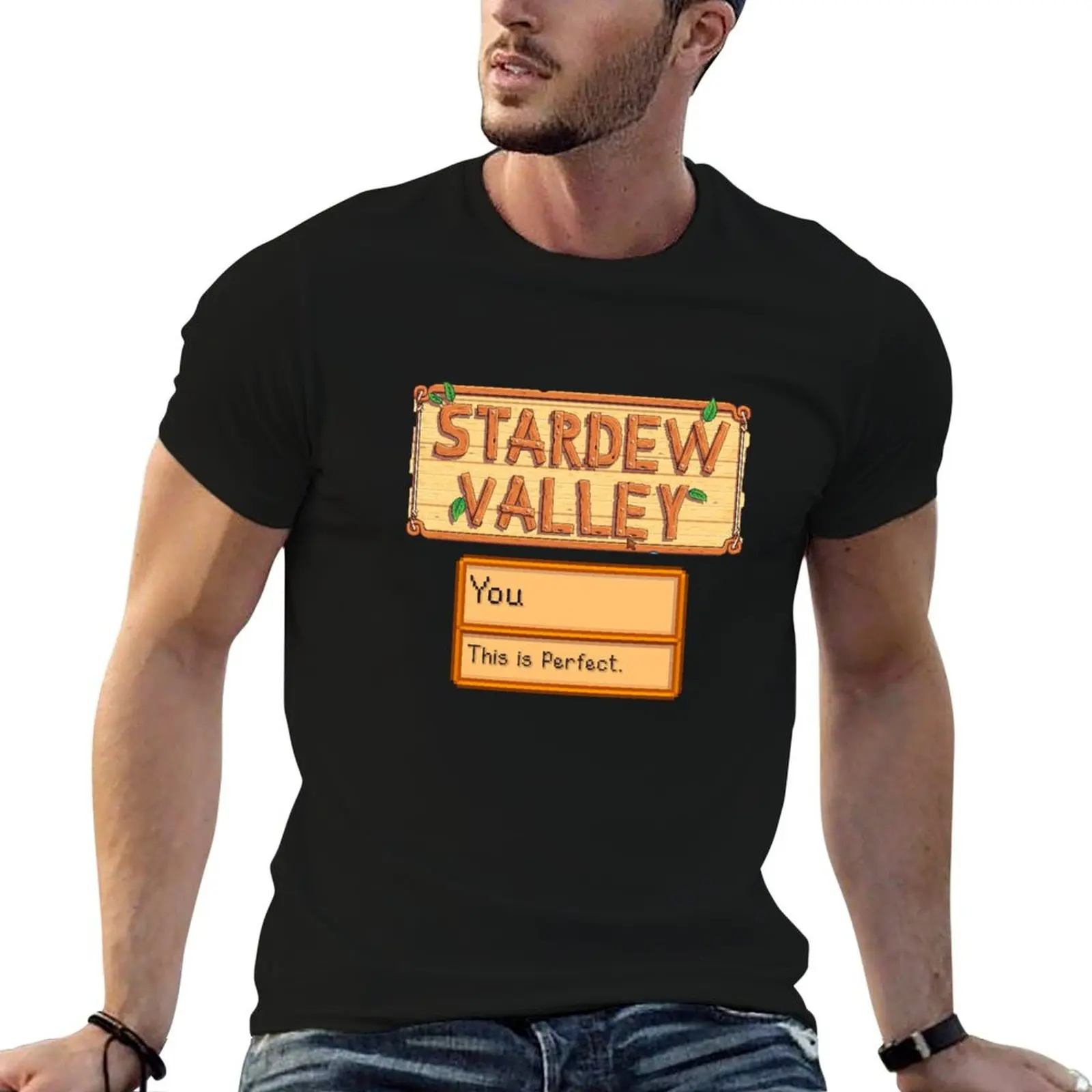 

You Are Perfect- Stardew Valley Item T-Shirt cotton t shirt man cotton tshirt 100% T-Shirt