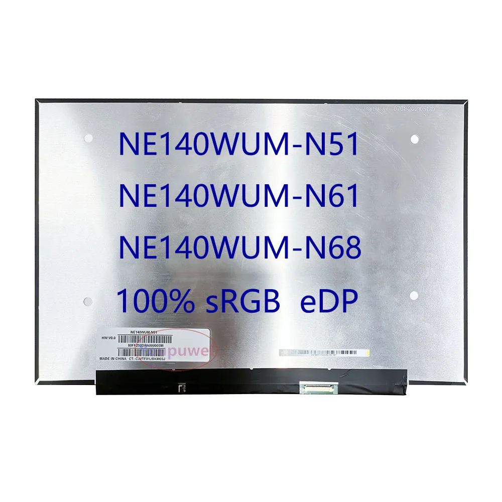 

NE140WUM-N51 NE140WUM-N61 NE140WUM-N68 Laptop LCD Screen Display 1920x1200 IPS 100% sRGB 30-pins