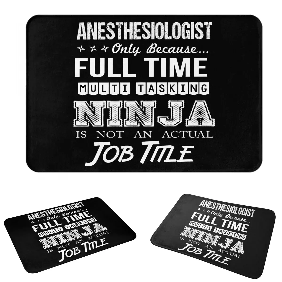 Anesthesiologist Multitasking Ninja Job  Non-slip Doormat Sand Scraping Carpet Rug for Kitchen Entrance Home Balcony Footpad Mat