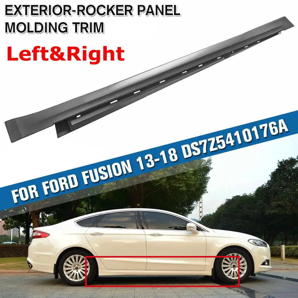 NEW Exterior-Rocker Panel Molding Trim Right/Left For FORD FUSION 2013-2018 DS7Z5410176A/DS7Z5410177A