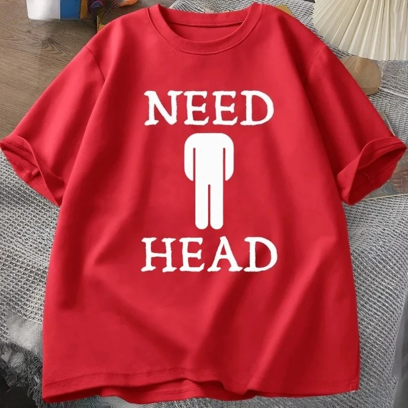 تحتاج رئيس الكبار روح الدعابة تي شيرت القذرة نكتة تي شيرت جولة الرقبة قصيرة الأكمام عارضة المرأة تي شيرت