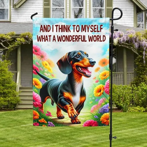 Dachshund Flag And I Think To Myself What A Wonderful World Flag Graden Flag XXH LLP LLX uui