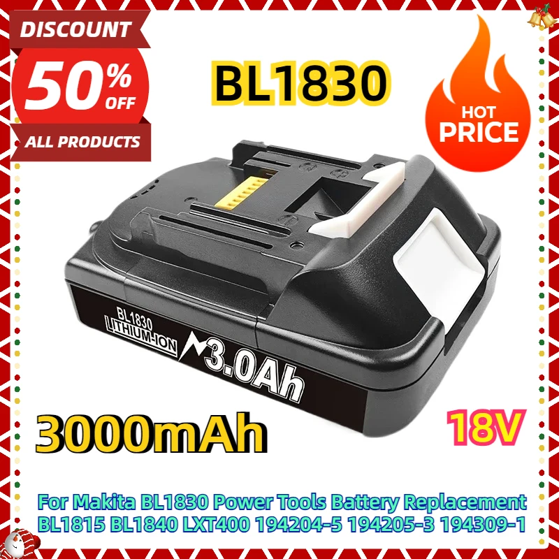 

For Makita BL1830 18V 3000mAh Power Tools Battery Replacement BL1815 BL1840 LXT400 194204-5 194205-3 194309-1