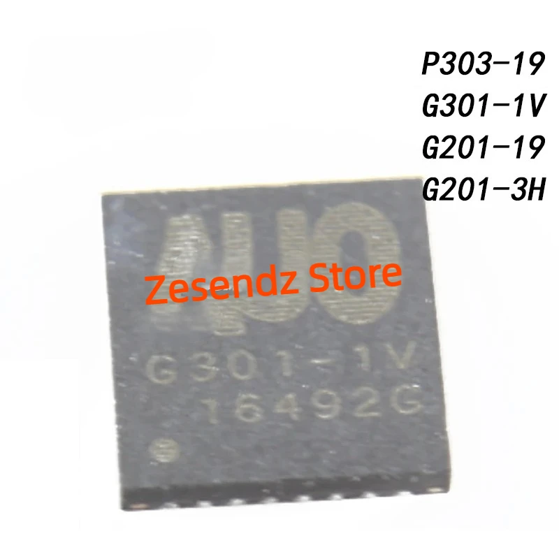 NEW Original P303-19 AUO-P303-19 G301-1V G201-19 G201-3H QFN IC In Stock