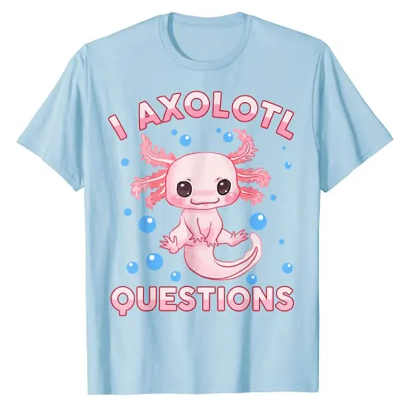 

I Axolotl Questions Cute Cartoon Axolotl Graphic T-Shirt Soft Cotton Crewneck Tee for Teens
