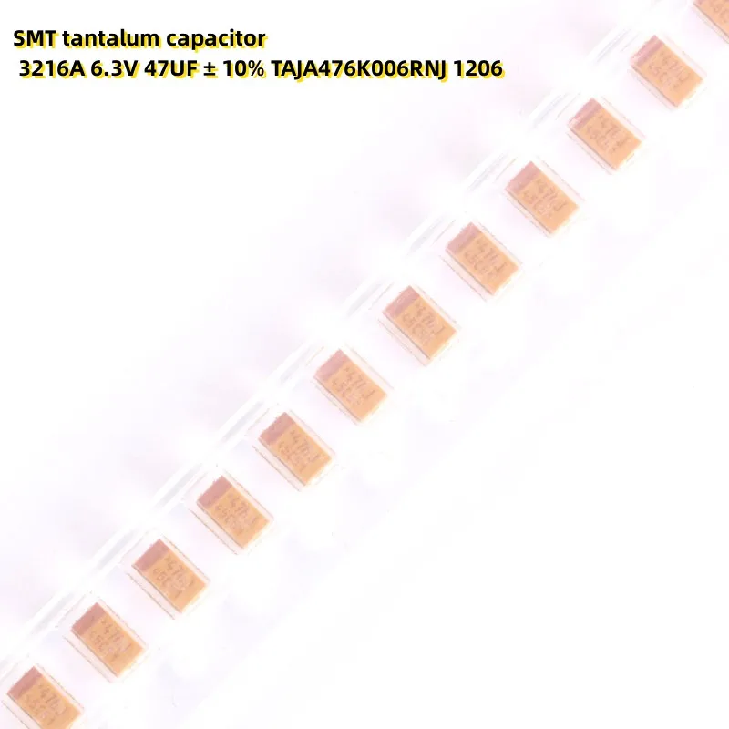 

10PCS SMT tantalum capacitor 3216A 6.3V 47UF ± 10% TAJA476K006RNJ 1206