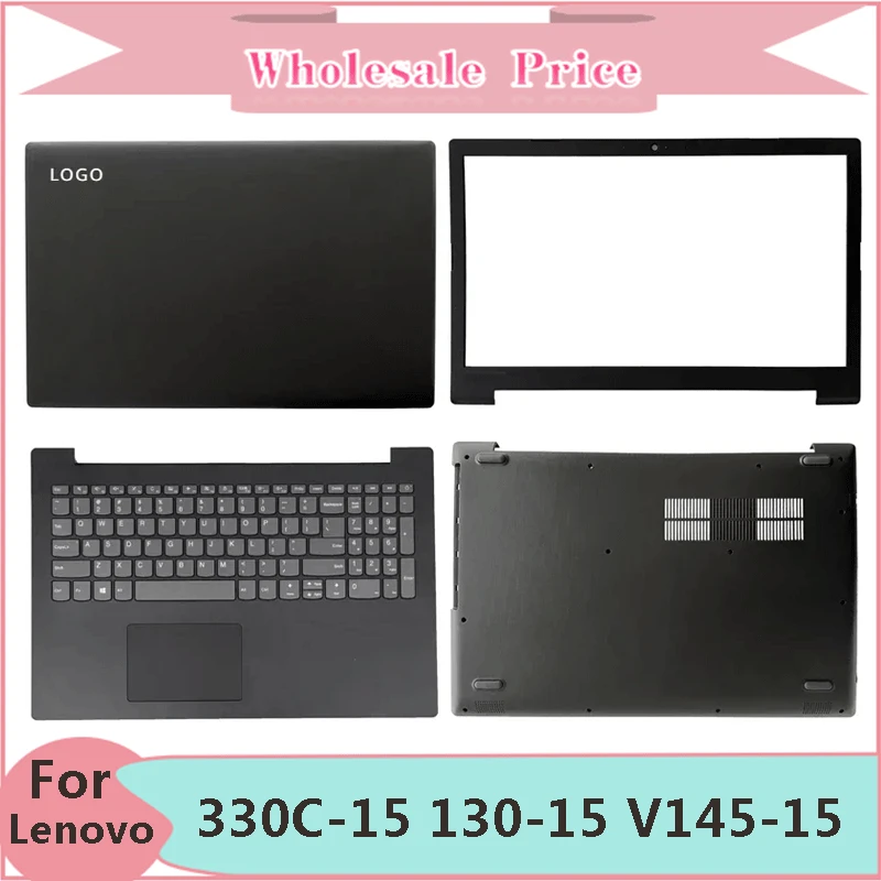 

New For Lenovo IdeaPad 330C-15 130-15 V145-15 Laptop LCD Back Cover Front Bezel Upper Palmrest Bottom Base Case Keyboard Hinges