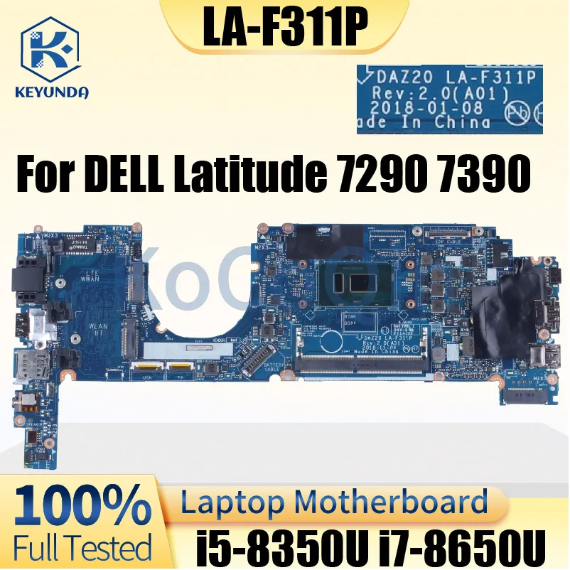 LA-F311P LA-F312P For Dell Latitude 7290 7390 Notebook Mainboard With i5-8350U i7-8650U 0MXW44 0T46Y8 0N1RRT Laptop Motherboard